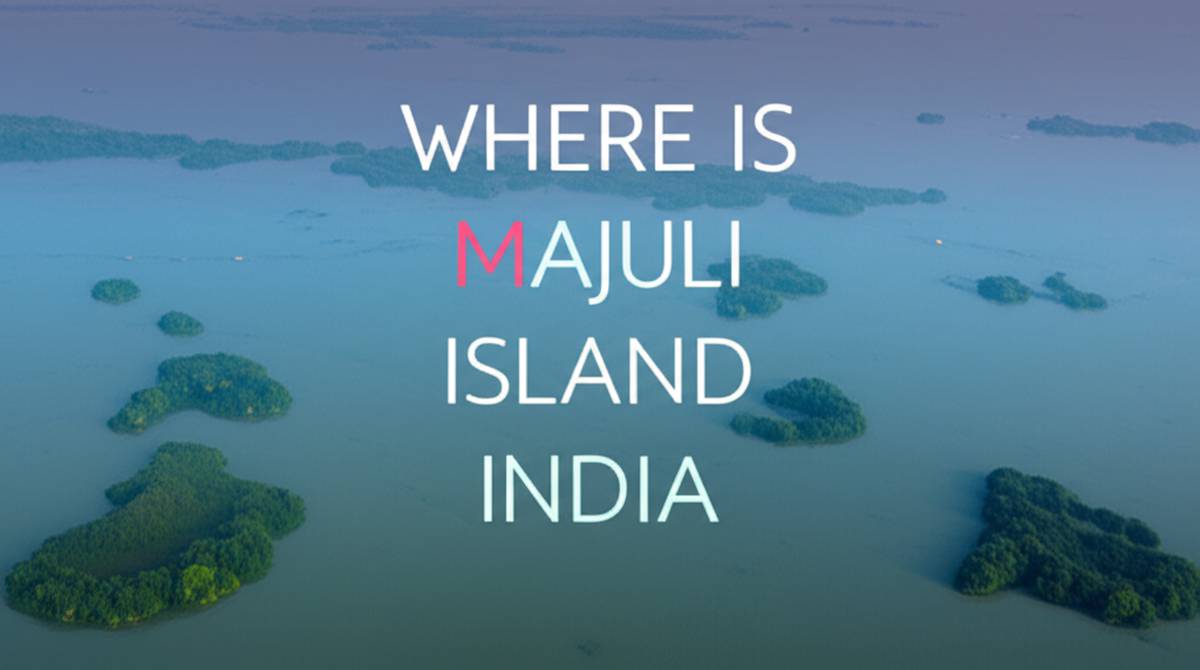 جزیره ماجولی هند کجاست؟