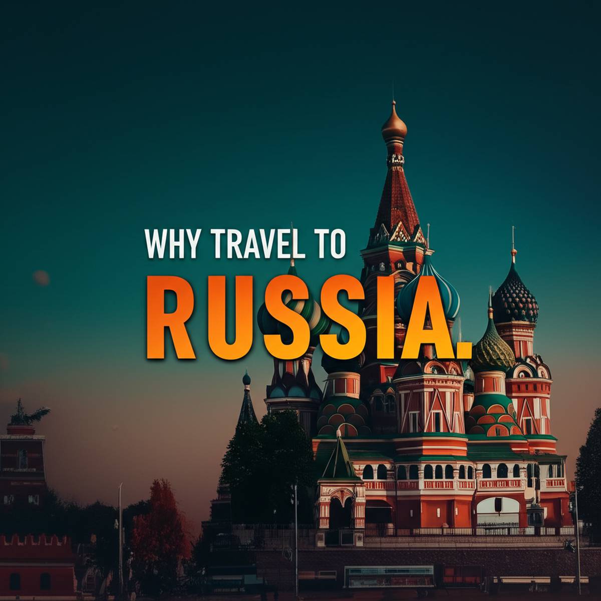 چرا به روسیه سفر کنیم؟