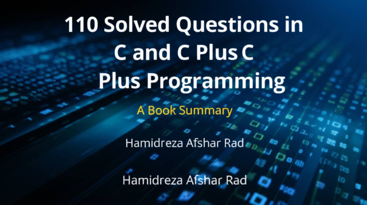 خلاصه کتاب 110 سوال حل شده زبان C/C++ | افشار راد